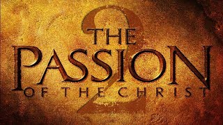 The Passion of the Christ 2  Concept Trailer [upl. by Eityak485]