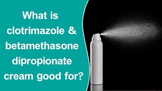 What is clotrimazole and betamethasone dipropionate cream good for [upl. by Asirap]