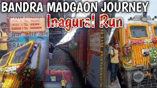 10115 Bandra  Madgaon Weekly Express  Inagural Journey ❤️  New Train In WR  MADGAON EXPRESS 🧡 [upl. by Ellennod]