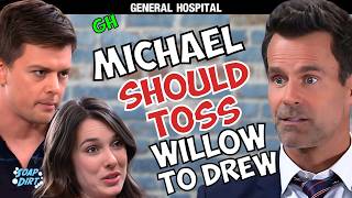 General Hospital Michael Should Kick Willow Out – Let Drew Have Her – 5 Reasons Why gh [upl. by Pip]