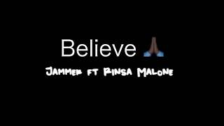 Jammer ft Rinsa Malone  Believe [upl. by Devy]