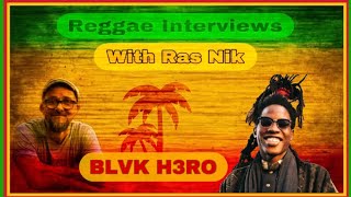 blvkh3ro Interview 20th May 2016 reggae interview [upl. by Bernadette]