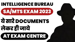 Intelligence bureau most important documents for examib exam centre per kya kya lekar jaye [upl. by Naie]