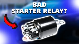 SYMPTOMS OF A BAD STARTER RELAY How to Troubleshoot [upl. by Gurango]