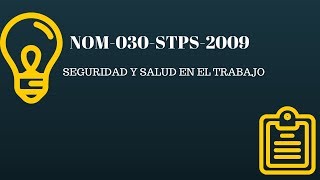 NOM030STPS2009 Seguridad y Salud en el trabajo [upl. by Mahon370]