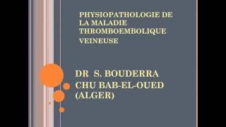 PHYSIOPATHOLOGIE DE LA MALADIE THROMBOEMBOLIQUE VEINEUSE [upl. by Bowers]