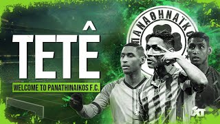 Tetê ● Welcome to Panathinaikos FC 4K [upl. by Macfarlane381]