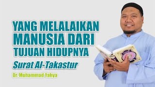 TAFSIR TEMATIK  Surat AtTakatsur  Ust Dr Muhammad Yahya [upl. by Olivette]