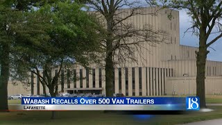 Wabash Recalls Over 500 Van Trailers [upl. by Mandler]