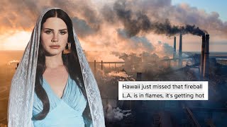 This is a Video About Lana Del Rey and Environmentalism [upl. by Imoyn]