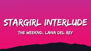 The Weeknd amp Lana Del Rey  Stargirl Interlude Lyrics [upl. by Aytak]