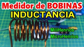 ✅ MEDIDOR DE BOBINAS COMO MEDIR LA INDUCTANCIA DE CUALQUIER BOBINA EN MILIHENRIOS O MICROHENRIOS [upl. by Neruat]