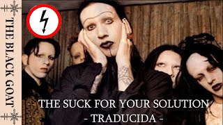 Marilyn Manson  The Suck For You Solution  TRADUCIDA [upl. by Enalahs265]