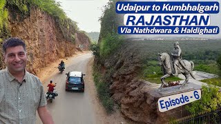 Ep 6 Udaipur to Kumbhalgarh  Nathdwara  Haldighati  Eklingji Temple  Rajasthan Tourism [upl. by Melicent]