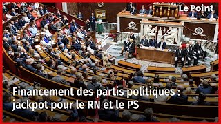 Politique Financement des partis politiques  jackpot pour le RN et le PS [upl. by Atikan]