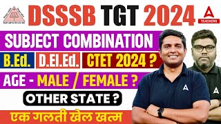 DSSSB Vacancy 2024  DSSSB TGT Subject Combination Eligibility amp Age Limit 2024 [upl. by Natalina826]