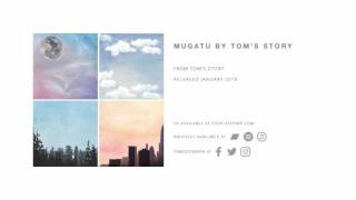 Toms Story  Mugatu Official Audio [upl. by Narut488]