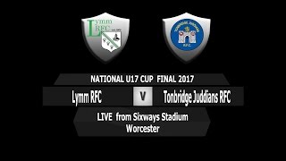 National U17 Cup Final 2017 Lymm RFC Vs Tonbridge Juddians RFC [upl. by Goto74]