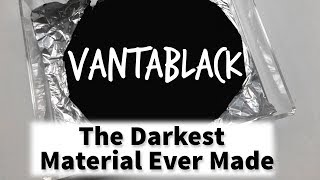 VantaBlack The Darkest Material ever made  Letstute [upl. by Breban]