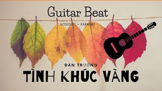 Tình Khúc Vàng  Guitar  Acoustic  Beat Dễ Hát  Mixtong [upl. by Gerk279]