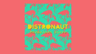 Distronaut  MERMELADA SUAVE [upl. by Illac]