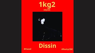 RPT ORIJINN  1kg2 Dissin HAZEL ROCKY CDE Round 2  Audio Lyrics [upl. by Zoller]