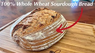 DELICIOUS Whole Wheat Sourdough Bread Straightforward Method [upl. by Volnay]