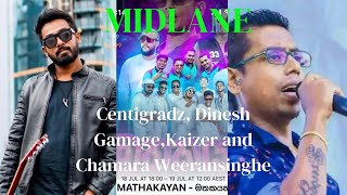 Dinesh Gamage Kaizer Chamara Weerasinghe and Centigradz with Midlane Band [upl. by Brownson]