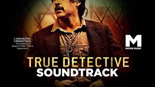 SOUNDTRACK True Detective Season 2 Main Theme  Настоящий детектив 2 сезон Саундтрек [upl. by Hama]