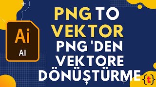 How To Convert a PNG To Vector with Illustrator Illustrator ile PNGyi Vektöre Dönüştürme [upl. by Ybrek]