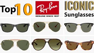 Top 10 Iconic RayBan Sunglasses [upl. by Mall]