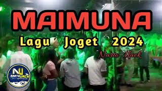 LAGU JOGET REMIX 2024  MAIMUNA  Narto Uack [upl. by Nnaeilsel312]