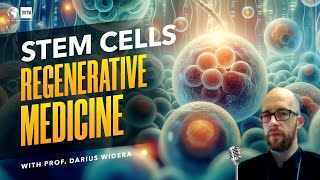 Regenerative Medicine Gene Therapy amp Stem Cells the Future of Medicine  Prof Darius Widera 262 [upl. by Klepac]