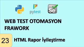 PytestSelenium Framework 23  HTML Rapor İyileştirmeler [upl. by Bar124]