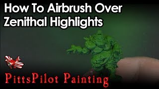 How to Airbrush Over Zenithal Highlights [upl. by Trik29]