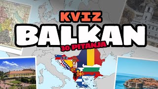 KVIZ ZNANJA BALKAN  30 PITANJA [upl. by Aiksa]