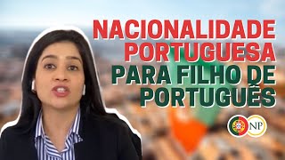 Nacionalidade Portuguesa para Filho de Português [upl. by Marven248]