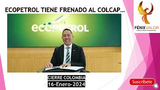 ECOPETROL TIENE FRENADO AL COLCAP Análisis de la Jornada de Acciones y Dólar este martes 16enero [upl. by Sherry417]