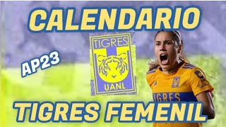 CALENDARIO COMPLETO DE TIGRES FEMENIL LIGA MX FEMENIL APERTURA 2023 [upl. by Taylor]