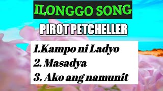 ILONGGO LOVE SONG w LYRICS PIROT PETCHELLER  KAMPO NI LADYO MASADYAAKO ANG NAMUNIT [upl. by Linnet]