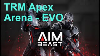 AimBeast TRM Apex Arena EVO rank 138 Score 452 [upl. by Birmingham]