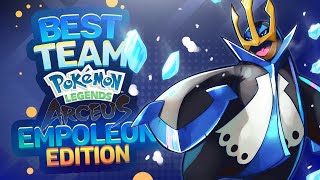 Best Team for Pokémon Legends Arceus  Empoleon Edition [upl. by Dupuy]