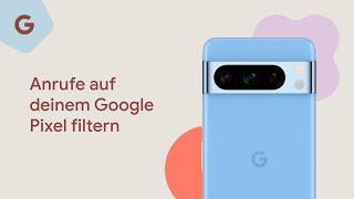 Anrufe auf deinem Google Pixel filtern [upl. by Pansy]