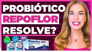 PROBIÓTICO REPOFLOR FUNCIONA Qual MELHOR PROBIOTICO para DIARREIA  Carina Palatnik [upl. by Kabab]