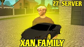 27server  XAN FAMILY semyasi  Araxis Gaming ❤️ Uzbek tilida 🇺🇿 araxis grandmobile uzb [upl. by Rraval856]