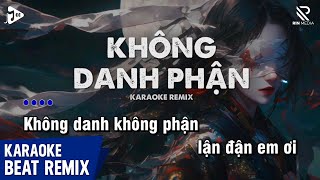 Không Danh Phận Karaoke Remix  Thiên Chí  Không Danh Không Phận Lận Đận Em Ơi Karaoke Remix [upl. by Ayetal695]