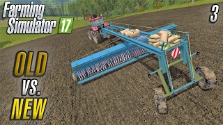 Farming Simulator 2017  OLD vs NEW  The Old Stream Farm  Episode 3 [upl. by Leohcin]