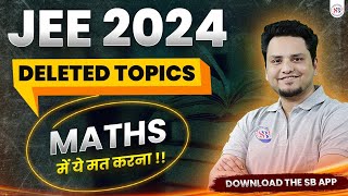 🔴MATHS में ये गलती कभी मत करना 😲 JEE 2024 SYLLABUS REDUCED  JEE MATHS DELETED TOPICS  BY MSM SIR [upl. by Anoval275]