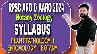 SYLLABUS FOR RPSC ARO AND AARO EXAM 2024 II SYLLABUS OF ENTOMOLOGY PLANT PATHOLOGY BOTANY 2024 [upl. by Panter]