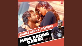 Mere Rashke Qamar Remix From quotDance Arena Season 2quot Remix By Tatva K [upl. by Tuorah196]